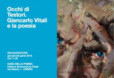 A Urbino “Occhi di Testori. Giancarlo Vitali e la poesia”