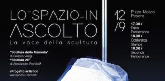 Pesaro, “Lo Spazio in ascolto.La voce della Scultura”: domani va in scena l’Arte