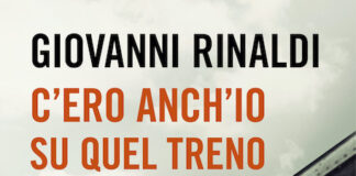 “C’ero anch’io su quel treno” di Giovanni Rinaldi, la presentazione a Fermo