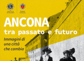 “Ancona tra passato e futuro. Immagini di una città che cambia”