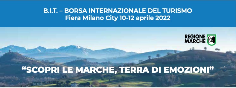 Alla Bit di Milano 2022 “Scopri le Marche, terra di emozioni